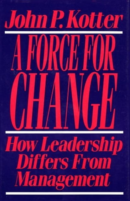 Force For Change, John P. Kotter - Ebook - 9781439135990