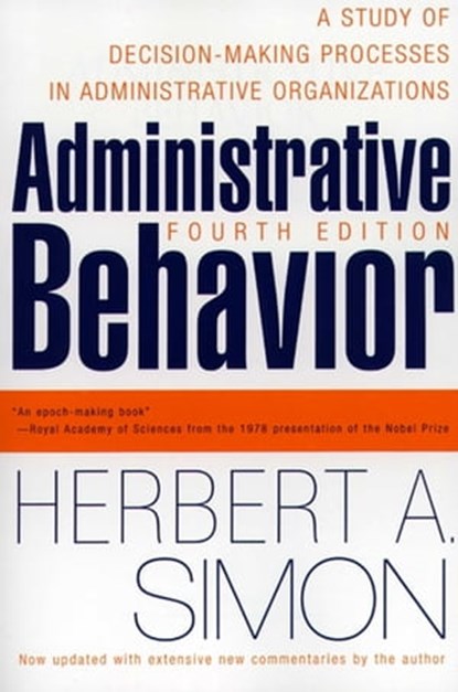 Administrative Behavior, 4th Edition, Herbert A. Simon - Ebook - 9781439136065