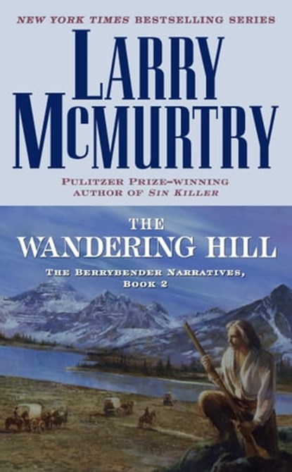 The Wandering Hill, Larry McMurtry - Ebook - 9781439141472
