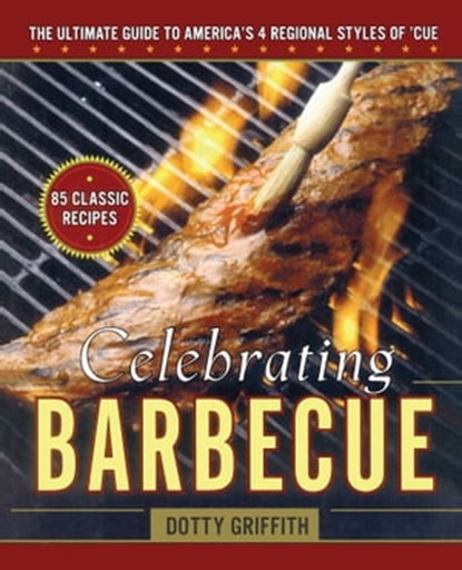 Celebrating Barbecue, Dotty Griffith - Ebook - 9781439142080