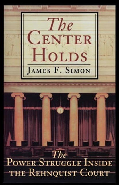 The Center Holds, James F. Simon - Ebook - 9781439143254