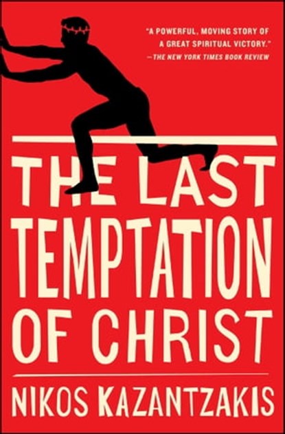 The Last Temptation of Christ, Nikos Kazantzakis - Ebook - 9781439144589