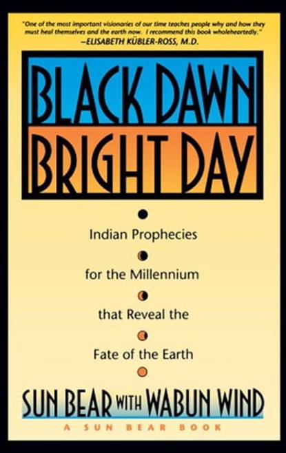 Black Dawn, Bright Day, Sun Bear ; Wabun Wind - Ebook - 9781439146927