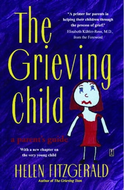 The Grieving Child, Helen Fitzgerald - Ebook - 9781439147160