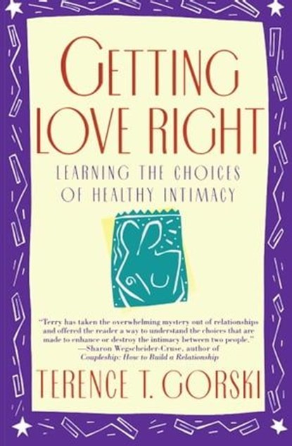 Getting Love Right, Terence T. Gorski - Ebook - 9781439147474