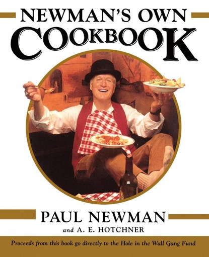 Newman's Own Cookbook, Paul Newman ; A. E. Hotchner - Paperback - 9781439148143