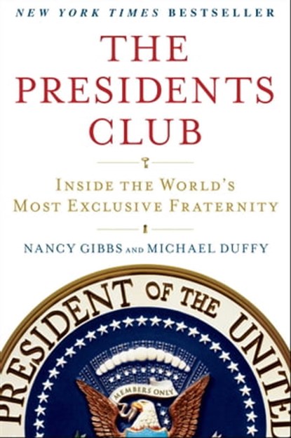 The Presidents Club, Nancy Gibbs ; Michael Duffy - Ebook - 9781439148716