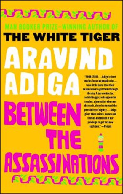 Between the Assassinations, Aravind Adiga - Paperback - 9781439153161