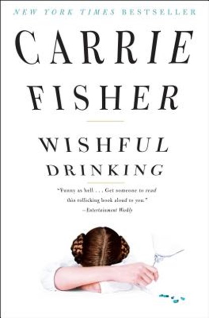 Wishful Drinking, Carrie Fisher - Paperback - 9781439153710