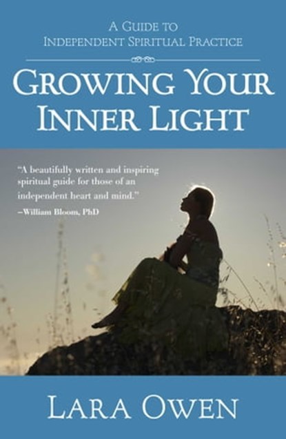 Growing Your Inner Light, Lara Owen - Ebook - 9781439154229