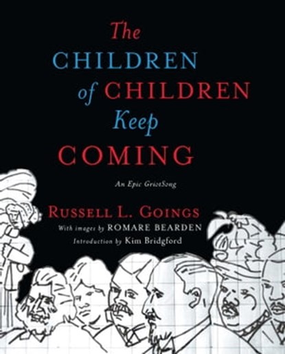 The Children of Children Keep Coming, Russell L. Goings - Ebook - 9781439155127