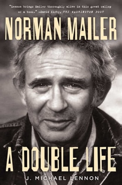 Norman Mailer: A Double Life, J. Michael Lennon - Ebook - 9781439156209