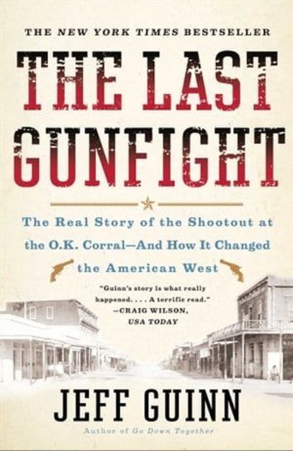 The Last Gunfight, Jeff Guinn - Ebook - 9781439157855