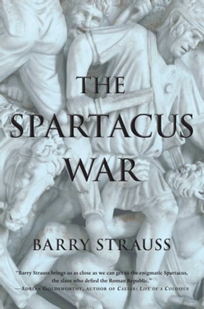 The Spartacus War, Barry Strauss - Ebook - 9781439158395