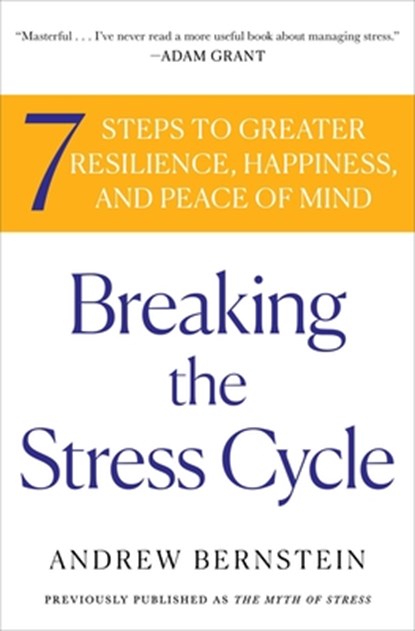 Breaking the Stress Cycle, Andrew Bernstein - Paperback - 9781439159460