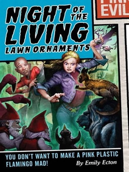 Night of the Living Lawn Ornaments, Emily Ecton - Ebook - 9781439163740