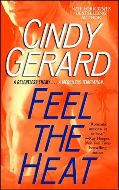 Feel the Heat, Cindy Gerard - Ebook - 9781439164372