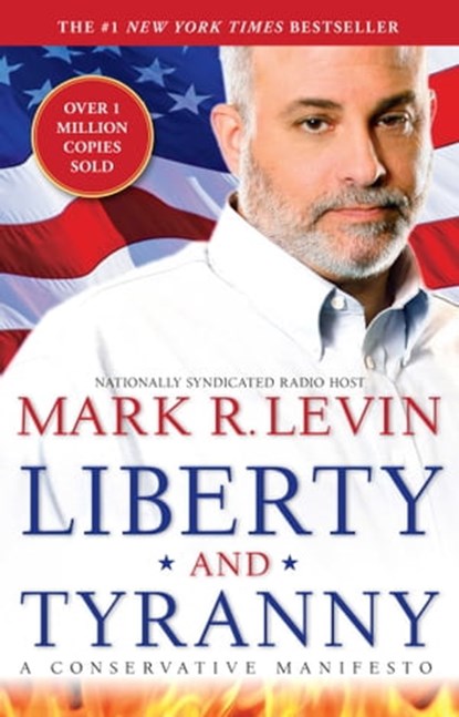 Liberty and Tyranny, Mark R. Levin - Ebook - 9781439164747
