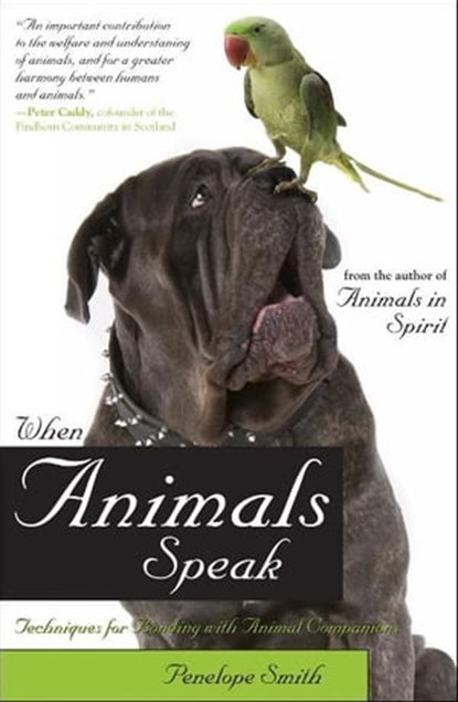When Animals Speak, Penelope Smith - Ebook - 9781439165973