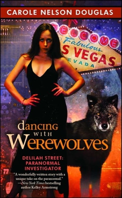 Dancing with Werewolves, Carole Nelson Douglas - Ebook - 9781439167021