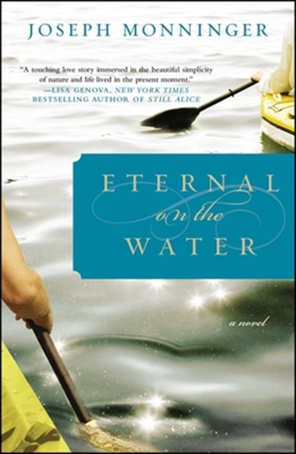 Eternal on the Water, Joseph Monninger - Paperback - 9781439168332