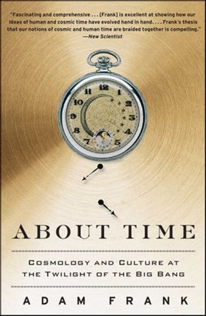 About Time, Adam Frank - Ebook - 9781439169612
