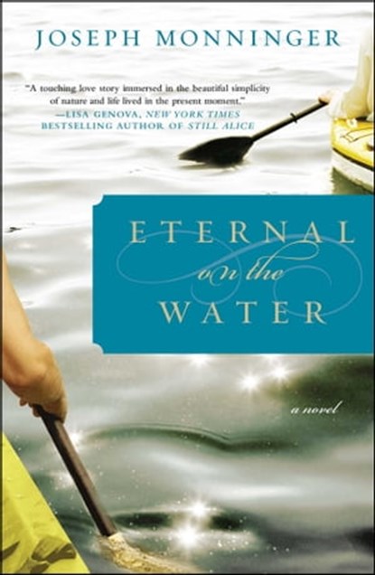 Eternal on the Water, Joseph Monninger - Ebook - 9781439169629