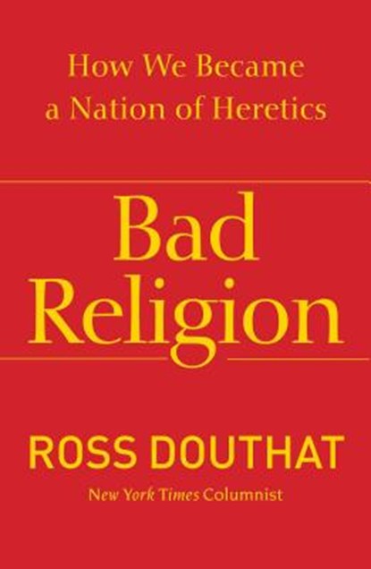 Bad Religion, Ross Douthat - Paperback - 9781439178331