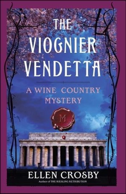 The Viognier Vendetta, Ellen Crosby - Ebook - 9781439182925