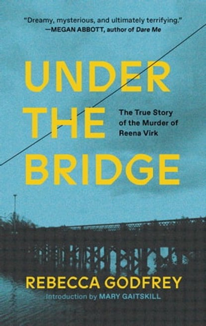 Under the Bridge, Rebecca Godfrey - Ebook - 9781439184110