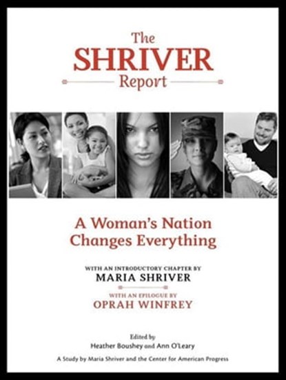 The Shriver Report: A Woman's Nation Changes Everything, Maria Shriver - Ebook - 9781439187630