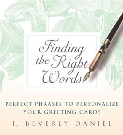 Finding the Right Words, J. Beverly Daniel - Ebook - 9781439187869