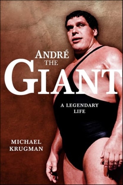 Andre the Giant, Michael Krugman - Ebook - 9781439188132
