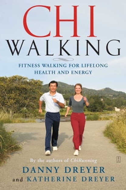 ChiWalking, Danny Dreyer ; Katherine Dreyer - Ebook - 9781439188781