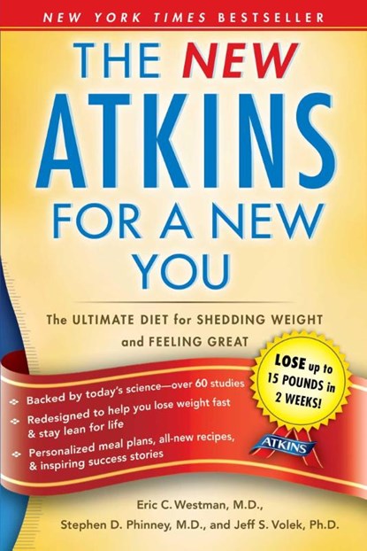 The New Atkins for a New You, Dr. Eric C. Westman ; Dr. Stephen D. Phinney ; Dr. Jeff S. Volek - Paperback - 9781439190272