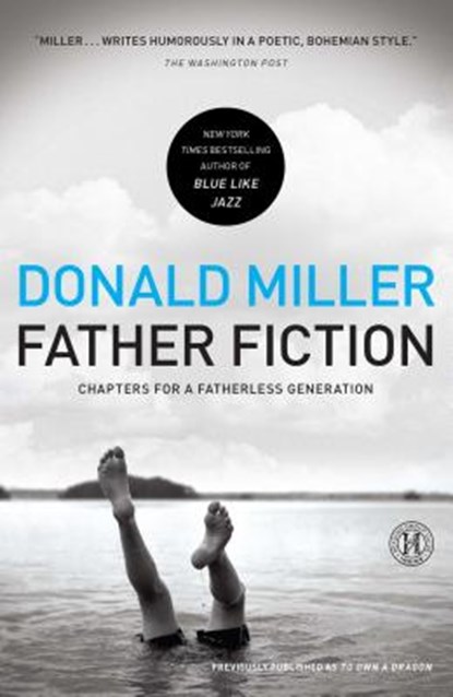 Father Fiction, Donald Miller - Paperback - 9781439190531