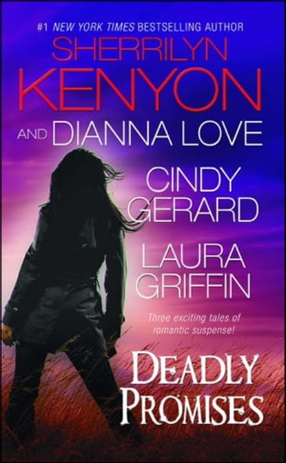 Deadly Promises, Sherrilyn Kenyon ; Cindy Gerard ; Laura Griffin ; Dianna Love - Ebook - 9781439191125