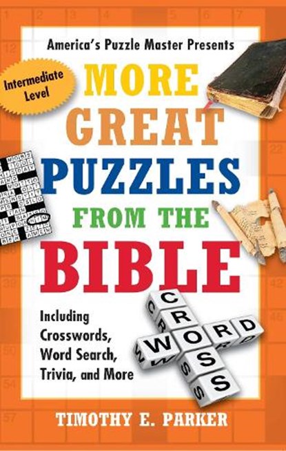 More Great Puzzles from the Bible, Timothy E. Parker - Paperback - 9781439192283