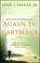 Again to Carthage, John L. Parker - Paperback - 9781439192481