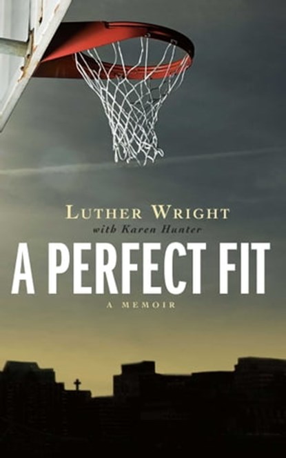 A Perfect Fit, Luther Wright ; Karen Hunter - Ebook - 9781439195109