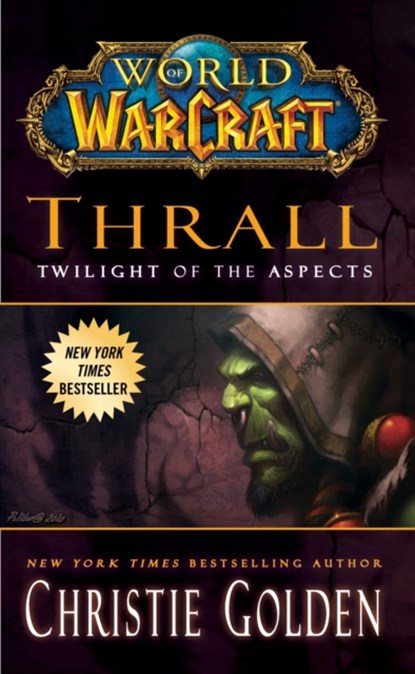 World of Warcraft: Thrall: Twilight of the Aspects, Christie Golden - Paperback Pocket - 9781439196632