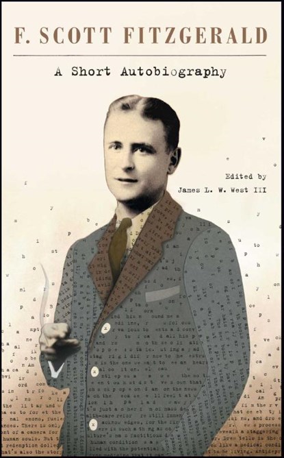 A Short Autobiography, F. Scott Fitzgerald ; James L. W. West III - Paperback - 9781439199060