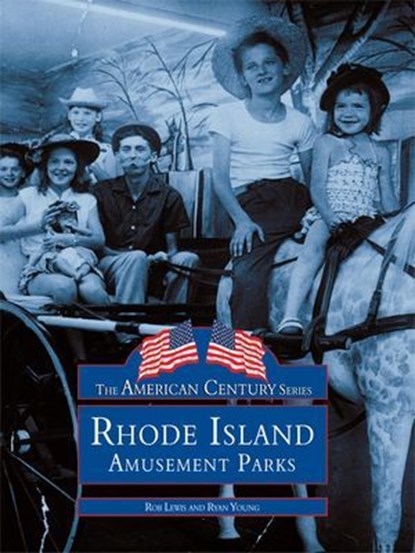 Rhode Island Amusement Parks, Rob Lewis ; Ryan Young - Ebook - 9781439637296