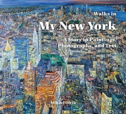Walks in My New York, Mikael Olrik - Ebook - 9781439651124