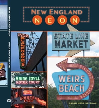 New England Neon, Susan Mara Bregman - Ebook - 9781439665299