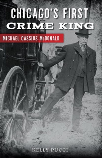 Chicago's First Crime King, Kelly Pucci - Ebook - 9781439666722