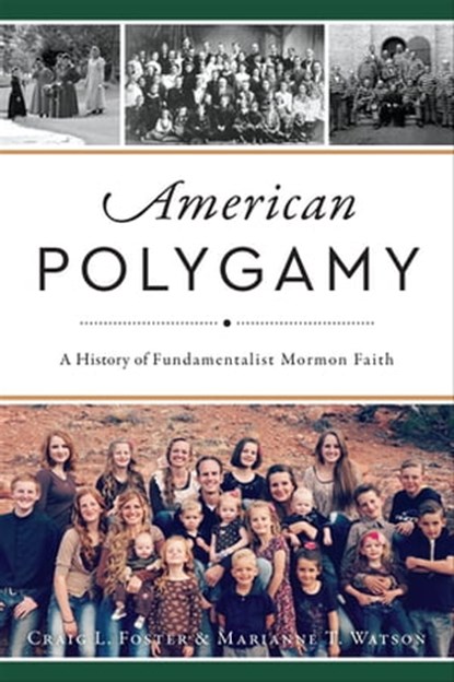 American Polygamy, Craig L. Foster ; Marianne T. Watson - Ebook - 9781439667033