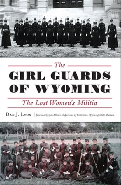 The Girl Guards of Wyoming, Dan J Lyom - Ebook - 9781439667576