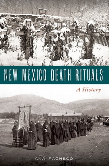 New Mexico Death Rituals, Ana Pacheco - Ebook - 9781439668603