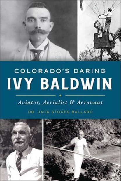 Colorado's Daring Ivy Baldwin, Jack Stokes Ballard - Ebook - 9781439670613